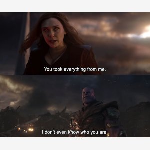 You Took Everything From Me   I Don T Even Know Who You Are Template   Avengers   Thanos   Blurry
